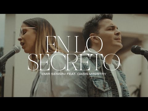En lo secreto (Videoclip oficial) I Emir Sensini ft. Oasis Ministry