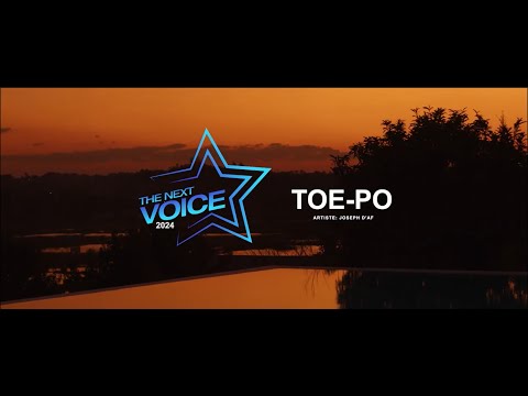 The Next Voice 2024 -Toe-po ( Joseph d'af)