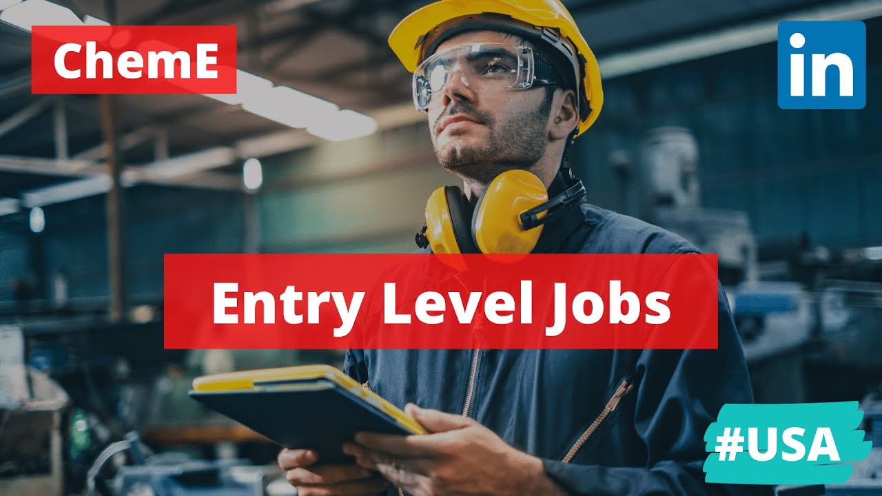 7 Entry Level Jobs for Chemical Engineers - LinkedIn Job Review in the USA