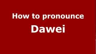 How to pronounce Dawei