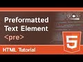 HTML pre tag (Preformatted Text Element)