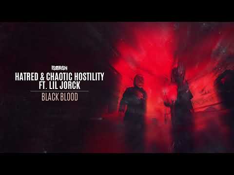 Hatred & Chaotic Hostility ft  Lil Jorck   Black Blood