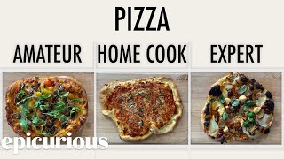 4 Levels of Pizza Amateur to Food Scientist  Epicurious