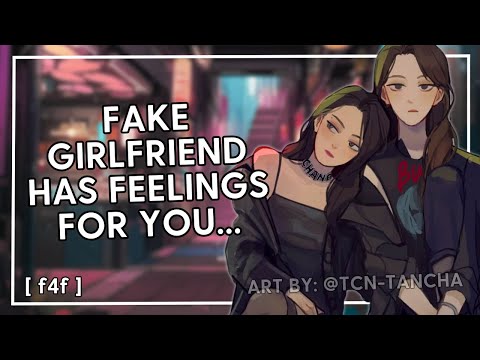 fake girlfriend has feelings for you [f4f] [fake dating] [making ur ex jealous]