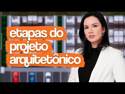 ETAPAS DO PROJETO ARQUITETÔNICO / ENTENDA COMO FUNCIONA O PASSO A PASSO DO PROJETO ARQUITETÔNICO