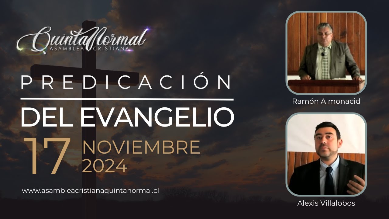 Miniatura de Predicación del Evangelio - 17/11/2024 | Ramón Almonacid - Alexis Villalobos