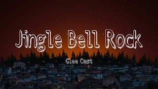 Jingle Bell Rock - Glee Cast| Lyrics [1HOUR]