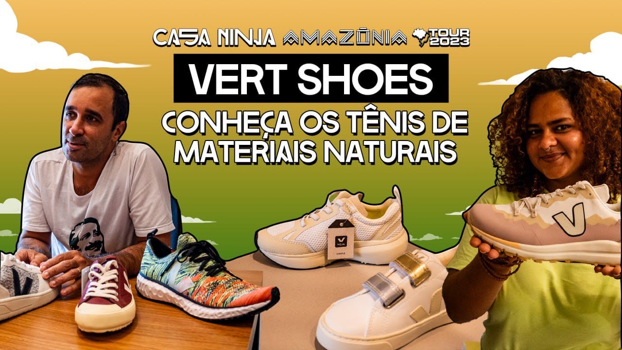 Vert Shoes: Conheça os tênis de materiais naturais | Casa NINJA Amazônia Tour