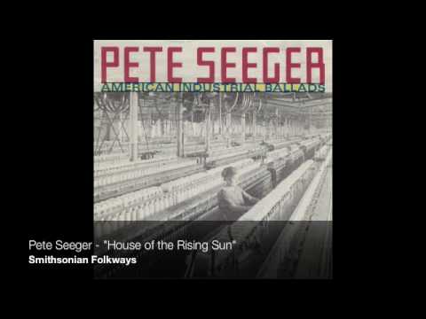Pete Seeger - "House of the Rising Sun" [Official Audio]