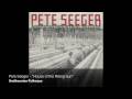 Pete Seeger - "House of the Rising Sun" [Official Audio]