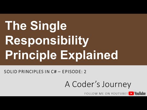 SOLID Principles #2 - The Single Responsibility Principle Explained