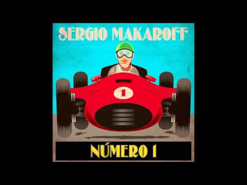 Sergio Makaroff - Número Uno (Álbum Completo)