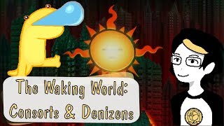 HSE: The Waking World - Lands, Consorts &amp; Denizens