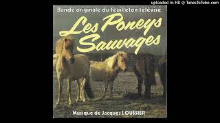 LES PONEYS SAUVAGES ( Générique ) / BO.TV. "LES PONEYS SAUVAGES" / Jacques Loussier
