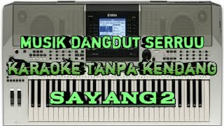 Download lagu Sayang 2 karaoke yamaha PSR TANPA KENDANG mp3