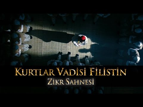 Kurtlar Vadisi Filistin - Zikr