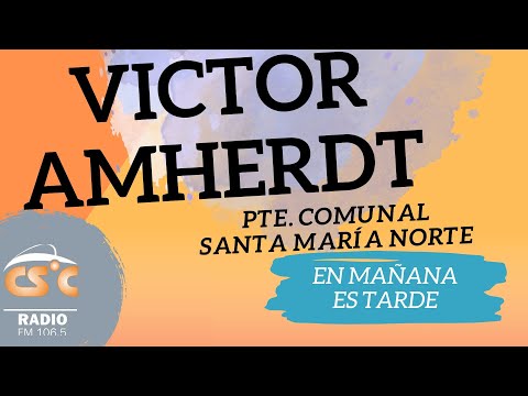 Comunicación con VICTOR AMHERDT, Presidente Comunal de Santa María Norte sobre los festejos locales