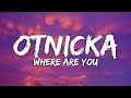 Otnicka - Where are you (I'm a peaky blinder) lyrics