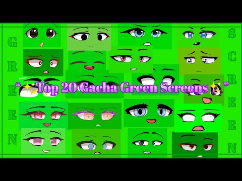 ||•🤩💗👌🏻✨Top 20 Gacha Green Screens✨👌🏻💗🤩•||•Face🙂•||•Mouth👄•||•Eyes👀•||•😁Credits in owners😉•||#2