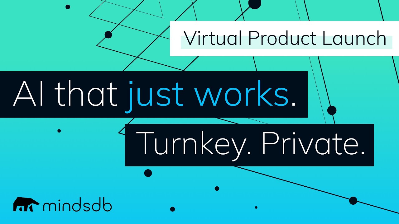 🌟 AI that just works. Turnkey. Private. 🌟 MindsDB Virtual Product Launch