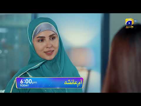 Umm-e-Ayesha Episode 06 Promo | Today at 6:00 PM | Har Pal Geo