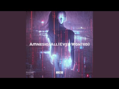 Amnesia (All I Ever Wanted)