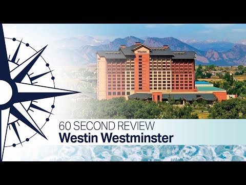 60 Second Review - Westin Westminster Review