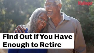 How to work out if you have enough to retire | Kiplinger