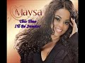 Maysa - This Time I'll Be Sweeter