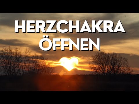 Herzchakra öffnen - Geführte Meditation für Liebe und Harmonie