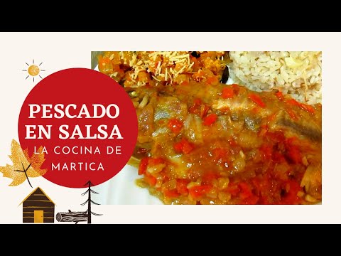 Cómo hacer Pescado en SALSA - La cocina de Martica - Deliciosa Receta