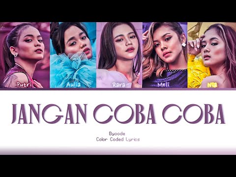 BYOODE - "Jangan Coba Coba" (Color Coded Lyrics (Ind/Eng)