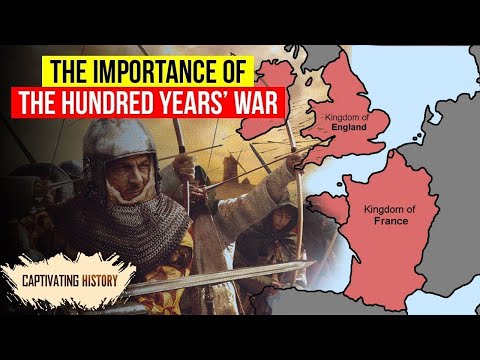 Why Was the Hundred Years War So Significant?