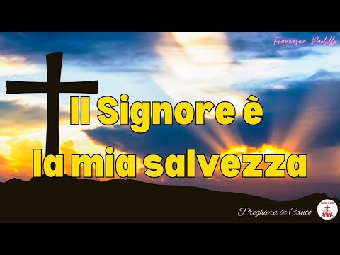 Il Signore è la mia salvezza | Canti Religiosi | I più bei canti religiosi | LYRICS VIDEO