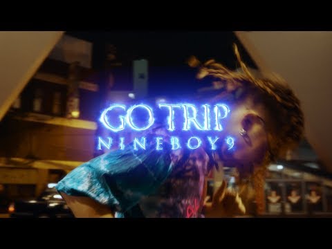 NineBoy9 - "Go Trip" (Official Video)