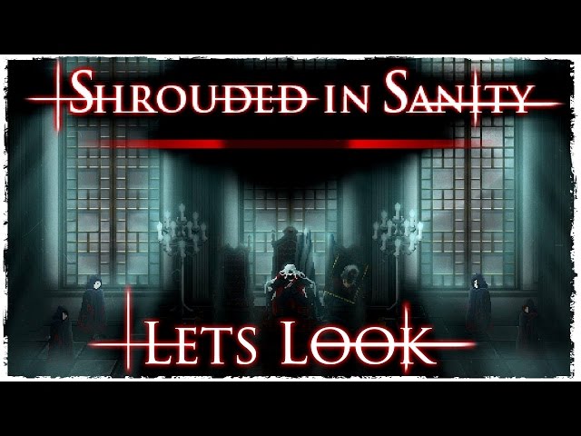 Shrouded in Sanity