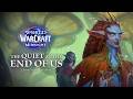 The Quiet At The End Of Us World Of Warcraft