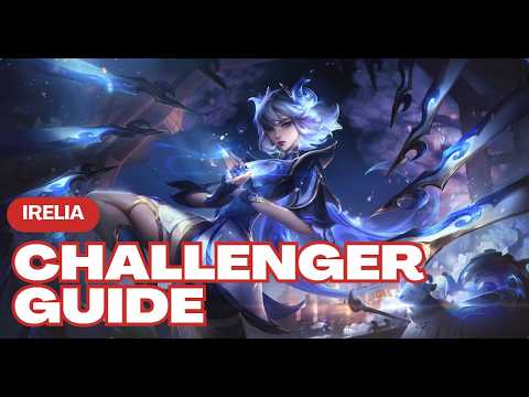 full challenger irelia guide — educational gameplay season 16 (episode 5)