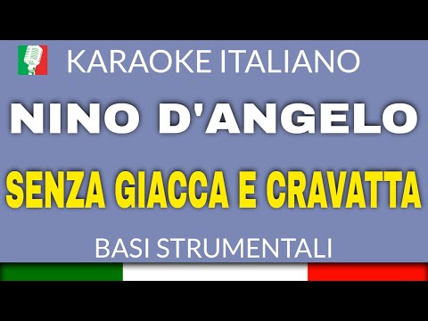 NINO D'ANGELO - SENZA GIACCA E CRAVATTA (KARAOKE STRUMENTALE) [base karaoke italiano]🎤
