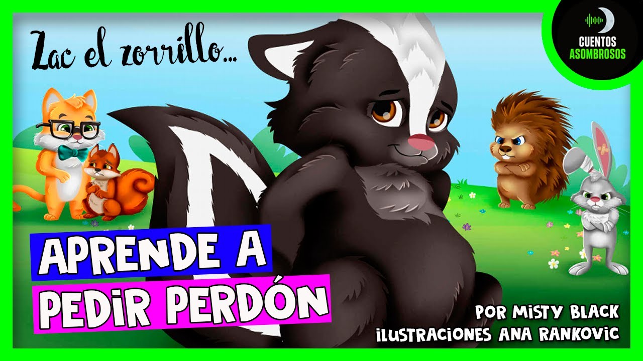 Watch Zac El Zorrillo Aprende A Pedir Perdón | Cuentos Cortos Para Dormir Now Zac El Zorrillo Aprende A Pedir Perdón | Cuentos Cortos Para Dormir