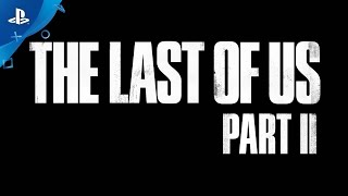 The Last of Us Part II | Trailer #PlayStationPGW 2017 - VOSTFR | Exclu PS4