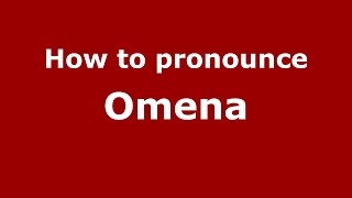 How to pronounce Omena