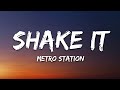 Metro Station - Shake It (Lyrics)