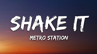 Metro Station - Shake It (Lyrics)