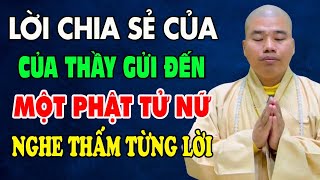 Lời Tâm Sự Của Thầy Gửi Đến Một Phật Tử Nữ Nghe Thấm Từng Lời - Thầy Thích Nhuận Đức