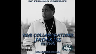 DJ FLEXMAN PRESENTS: R&amp;B COLLABORATIONS - JADAKISS EDITION