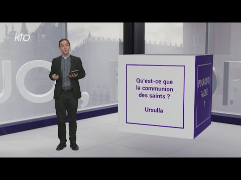 Qu’est-ce que la communion des saints ?