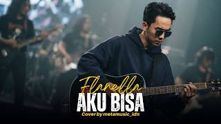 Download lagu FLANELLA - AKU BISA | Cover by Metamusic Version mp3 Download lagu FLANELLA - AKU BISA | Cover by Metamusic Version mp3