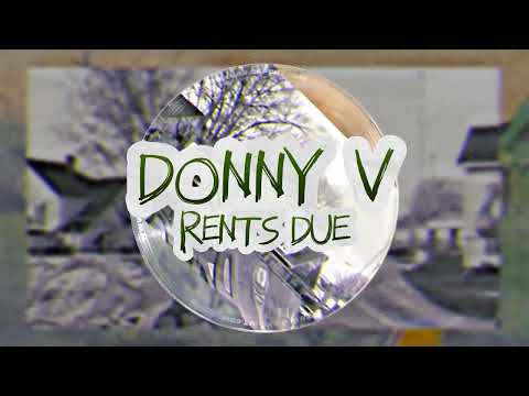 Donny V- The Rents Due [Official Video]