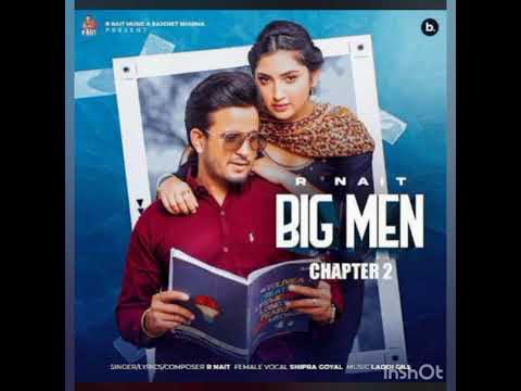 BIG MEN chapter 2||r nait new song|| punjabi song||